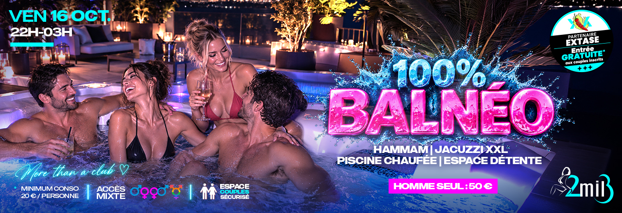 2MIL3 — soirée 100 % Balnéo, vendredi 16 octobre, 22h à 03h
